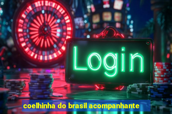coelhinha do brasil acompanhante